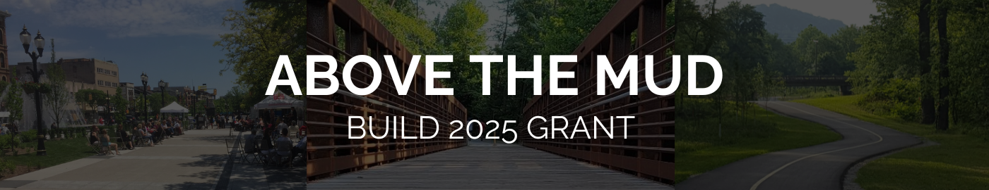 festival street, bridge and greenway behind text saying Above The Mud Build 2025 Grant