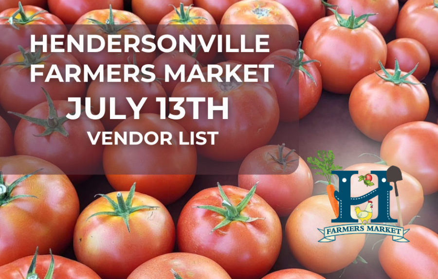 Vendor List for Hendersonville Farmers Market July 13th 